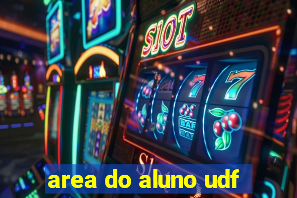 area do aluno udf